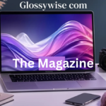 Glossywise com: A Complete Guide to Understanding Its Purpose, Features, and Online Presence